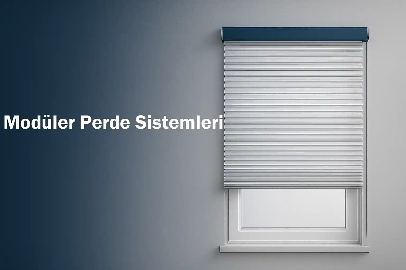 Modüler Perde Sistemleri