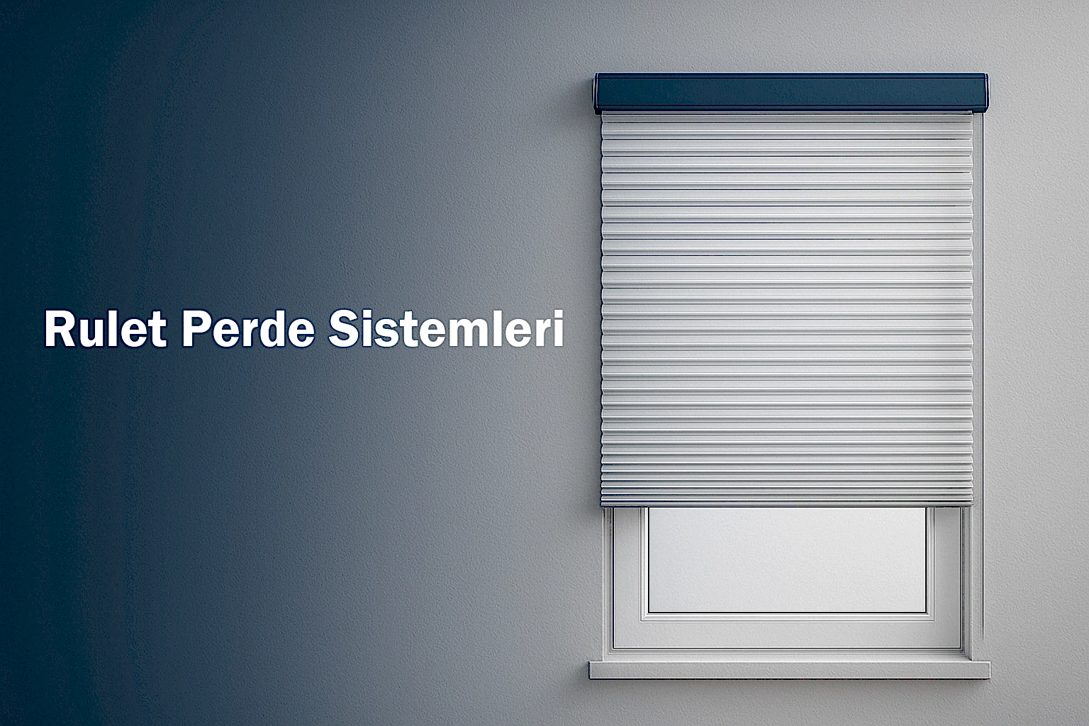 Rulet Perde Sistemleri