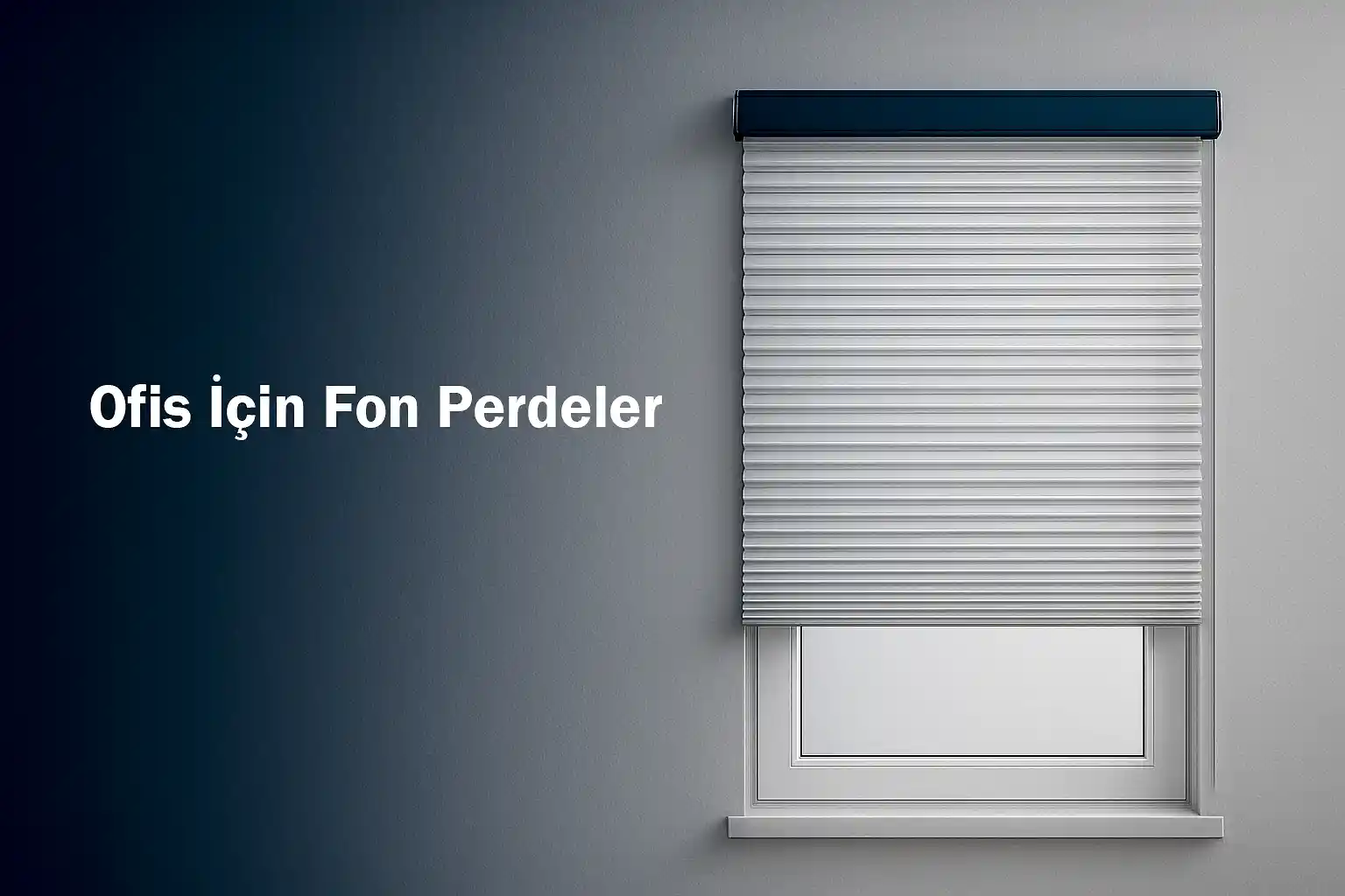 Ofis İçin Fon Perdeler