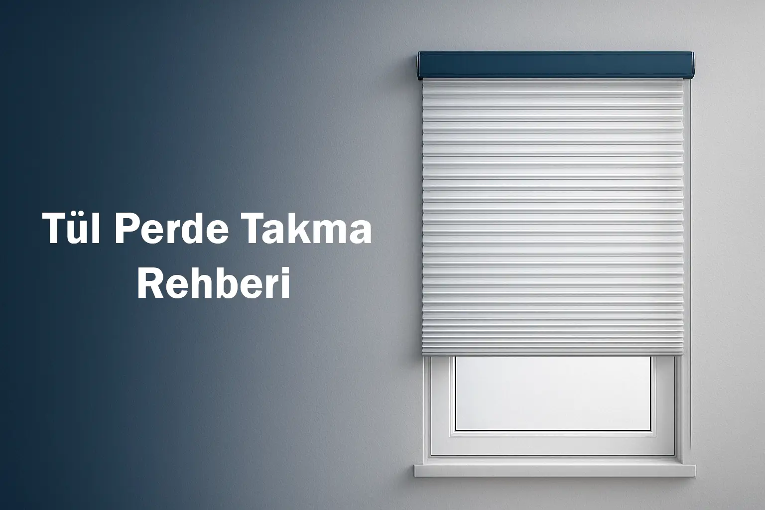 Tül Perde Takma Rehberi