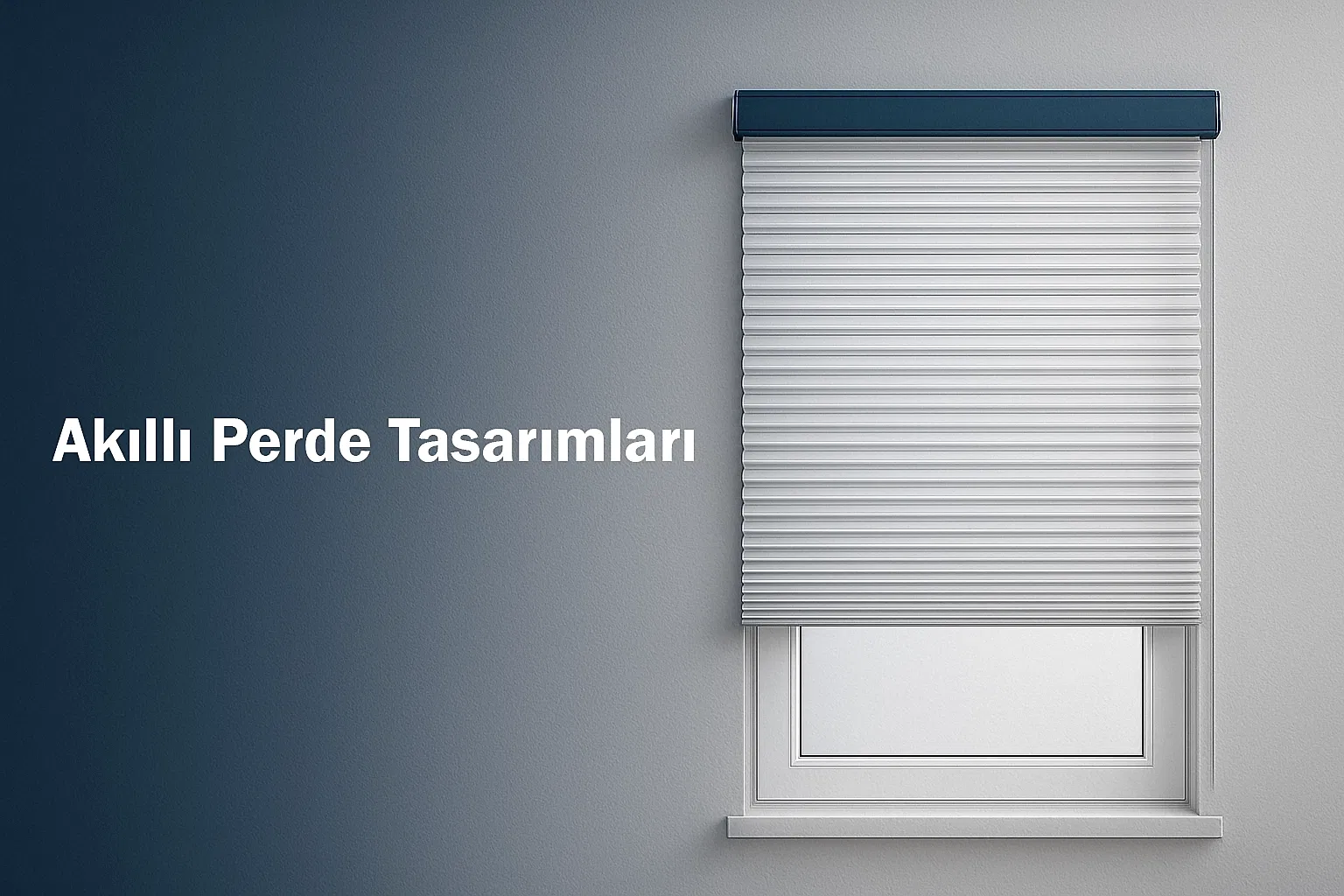 Akıllı Perde Tasarımları