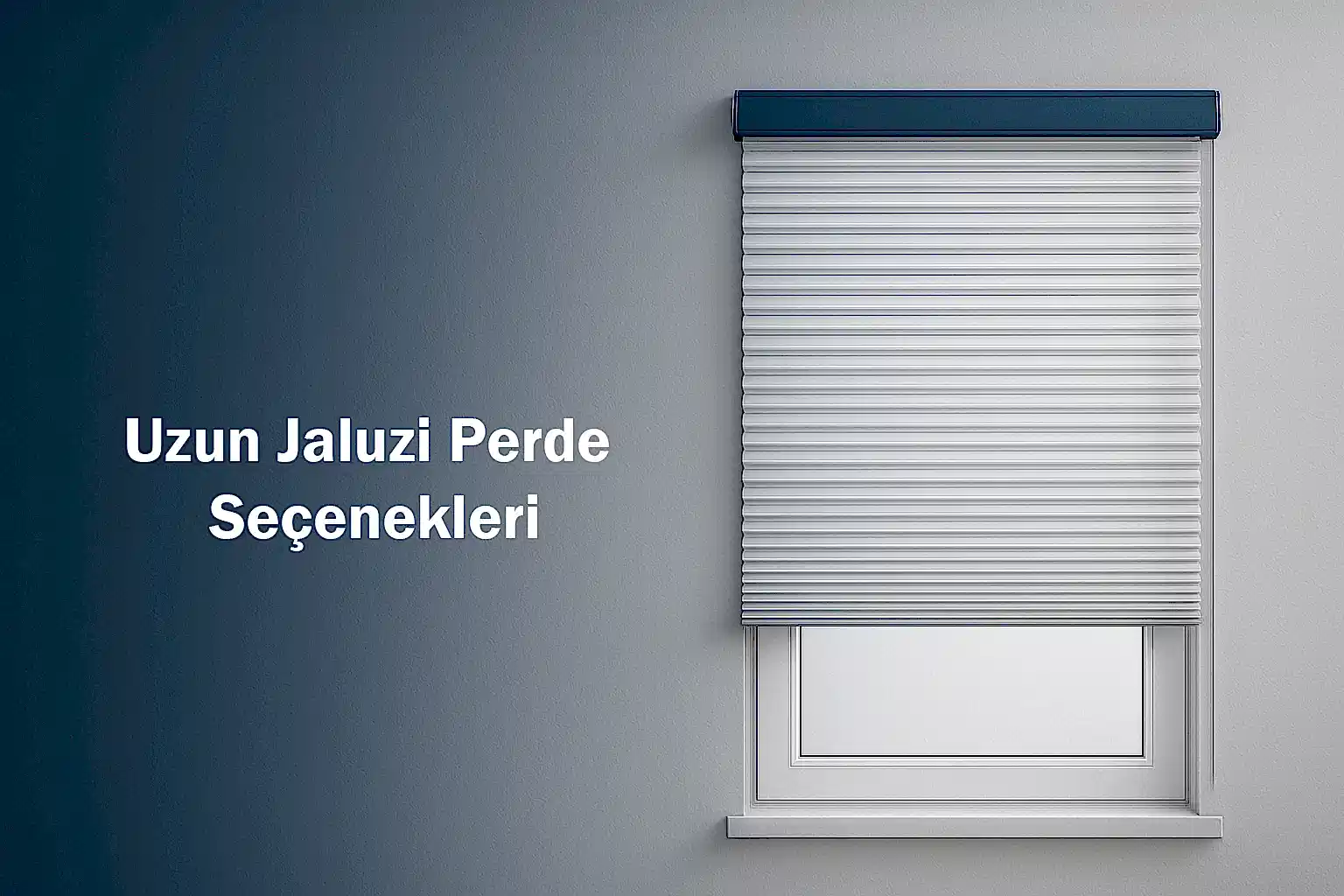 Uzun Jaluzi Perde Seçenekleri