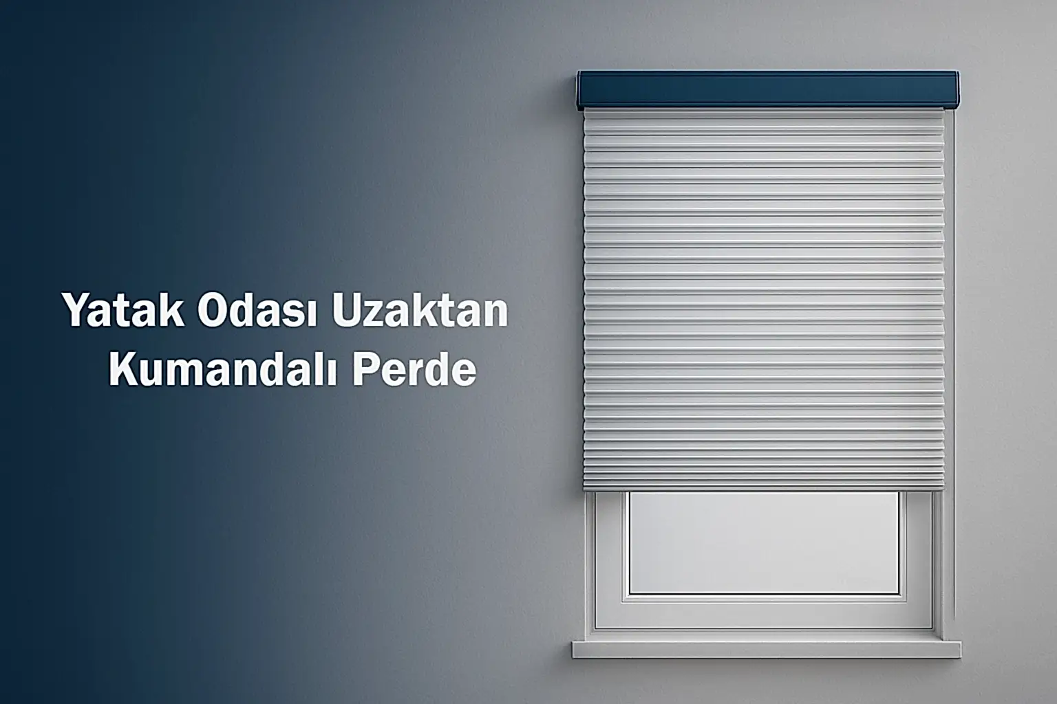 Yatak Odası Uzaktan Kumandalı Perde