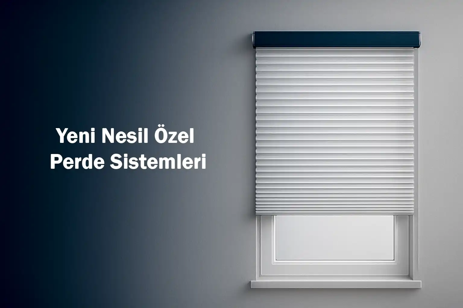 Yeni Nesil Özel Perde Sistemleri