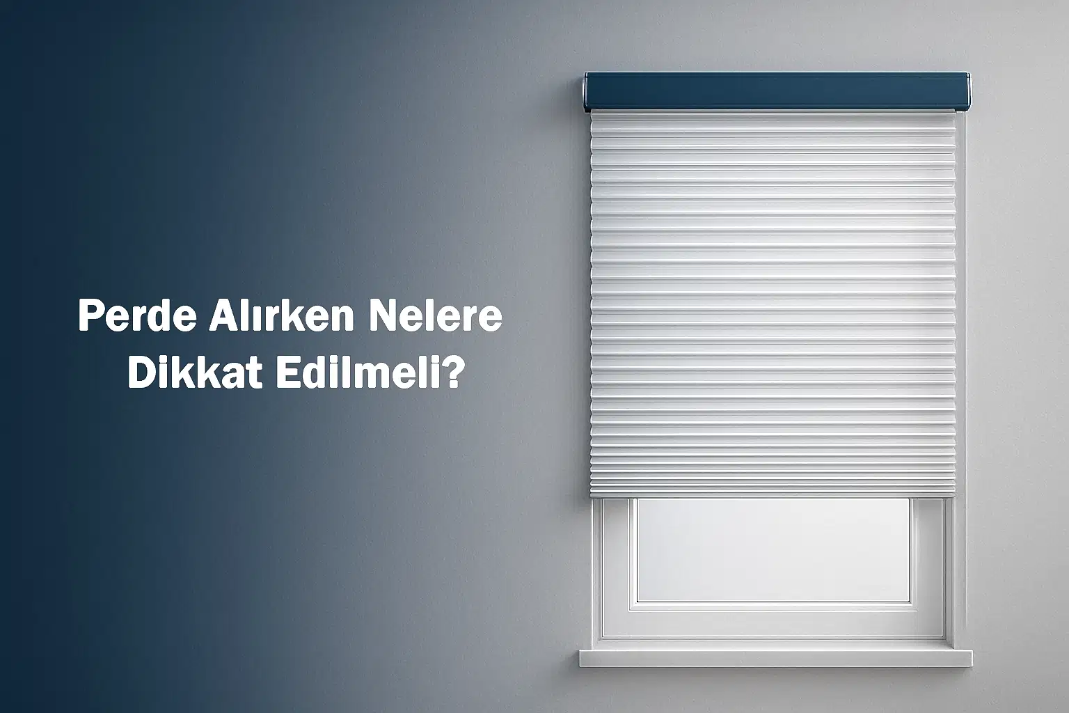 Perde Alırken Nelere Dikkat Edilmeli?