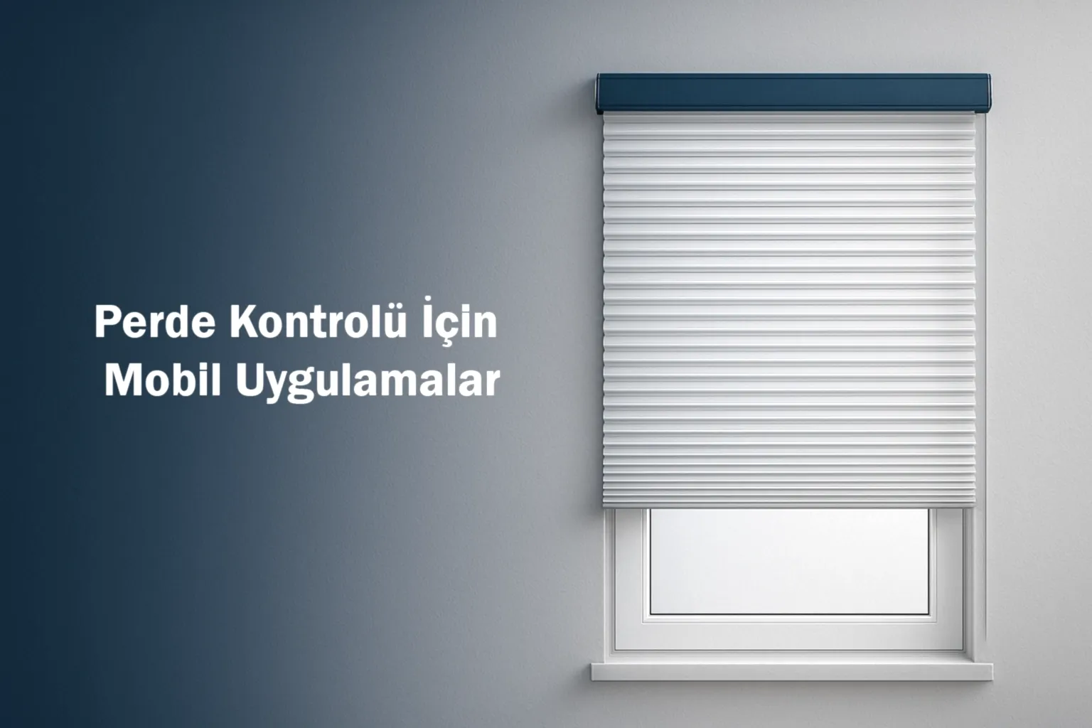 Perde Kontrolü İçin Mobil Uygulamalar