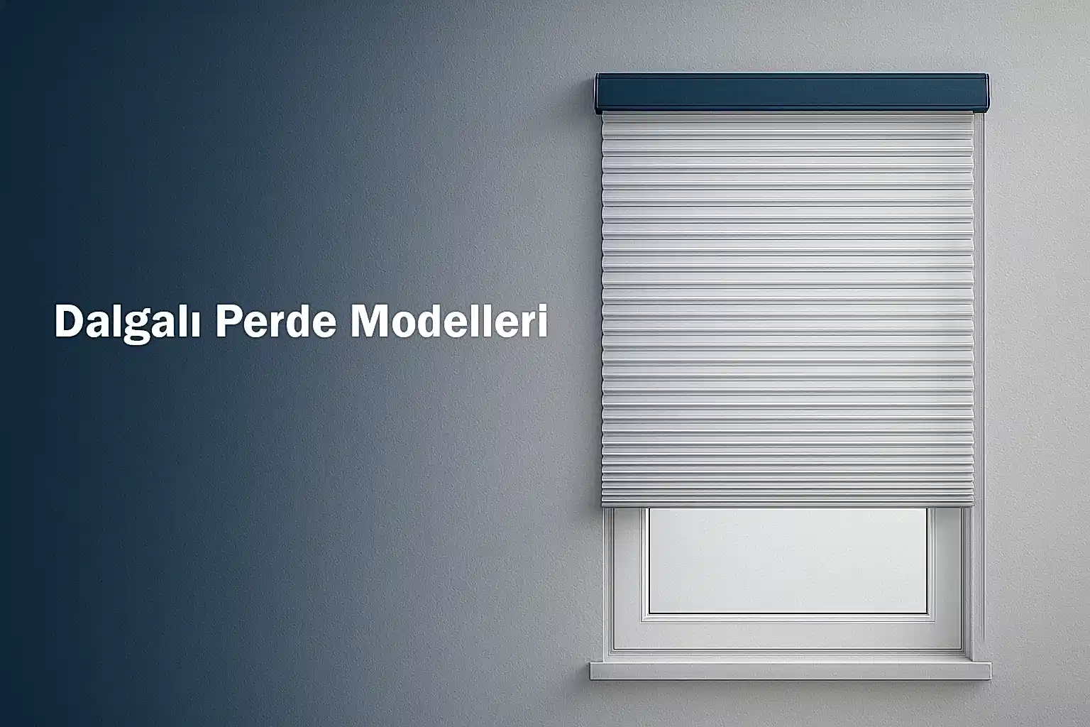 Dalgalı Perde Modelleri