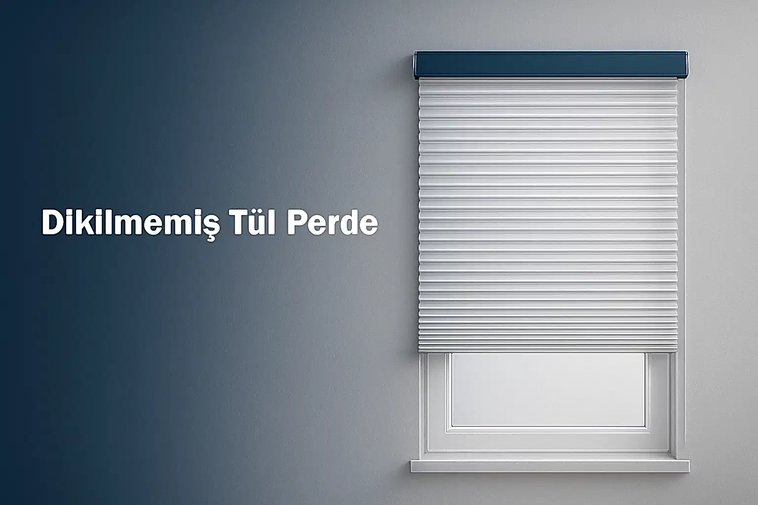 Dikilmemiş Tül Perde