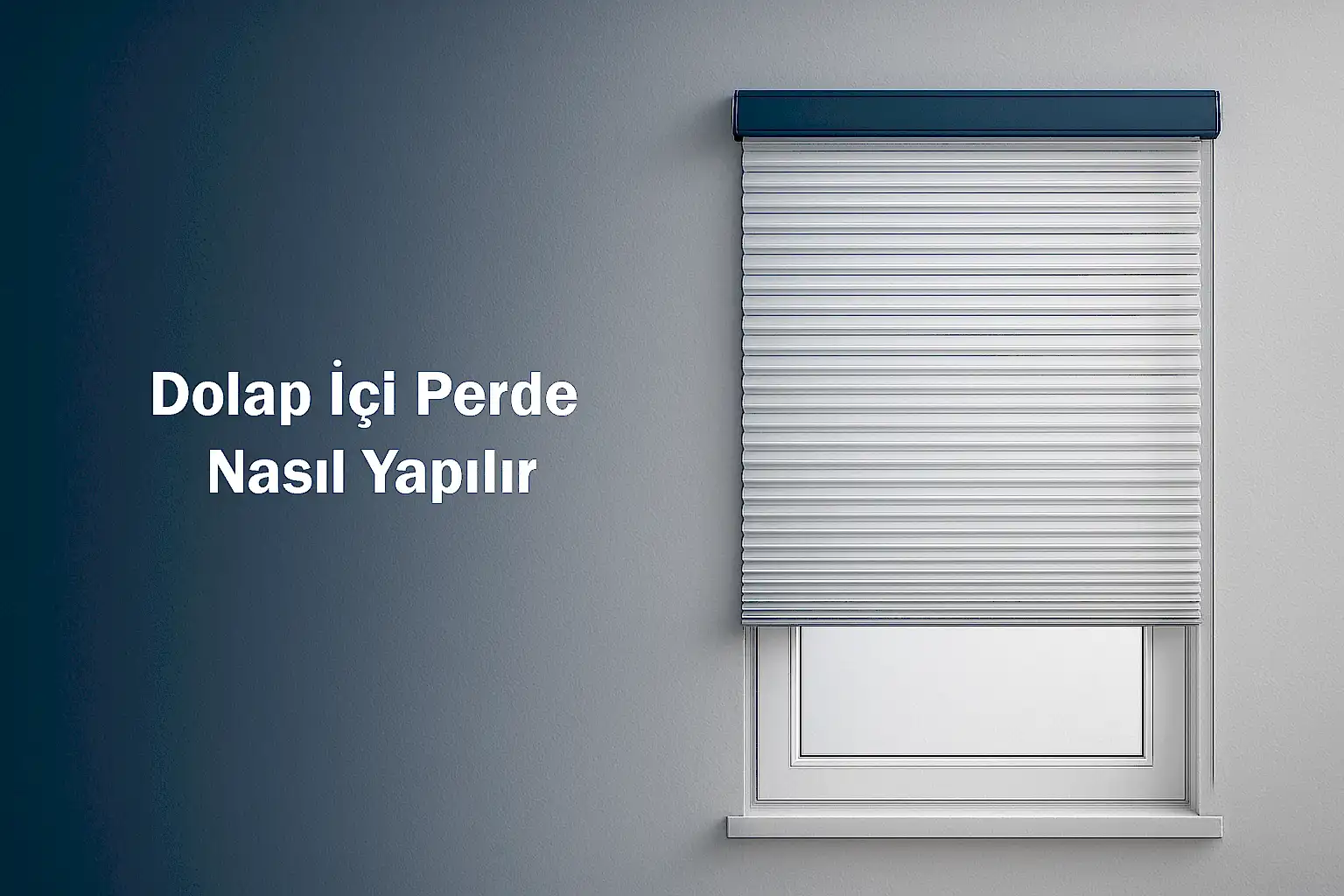 Dolap İçi Perde Nasıl Yapılır