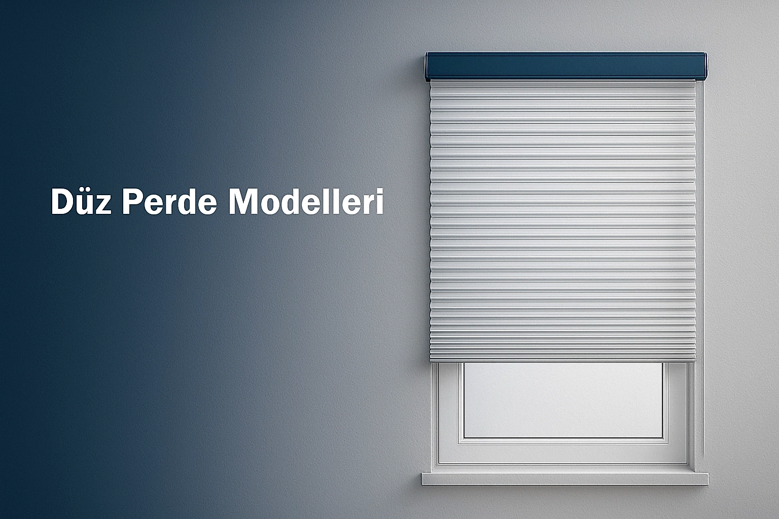 Düz Perde Modelleri