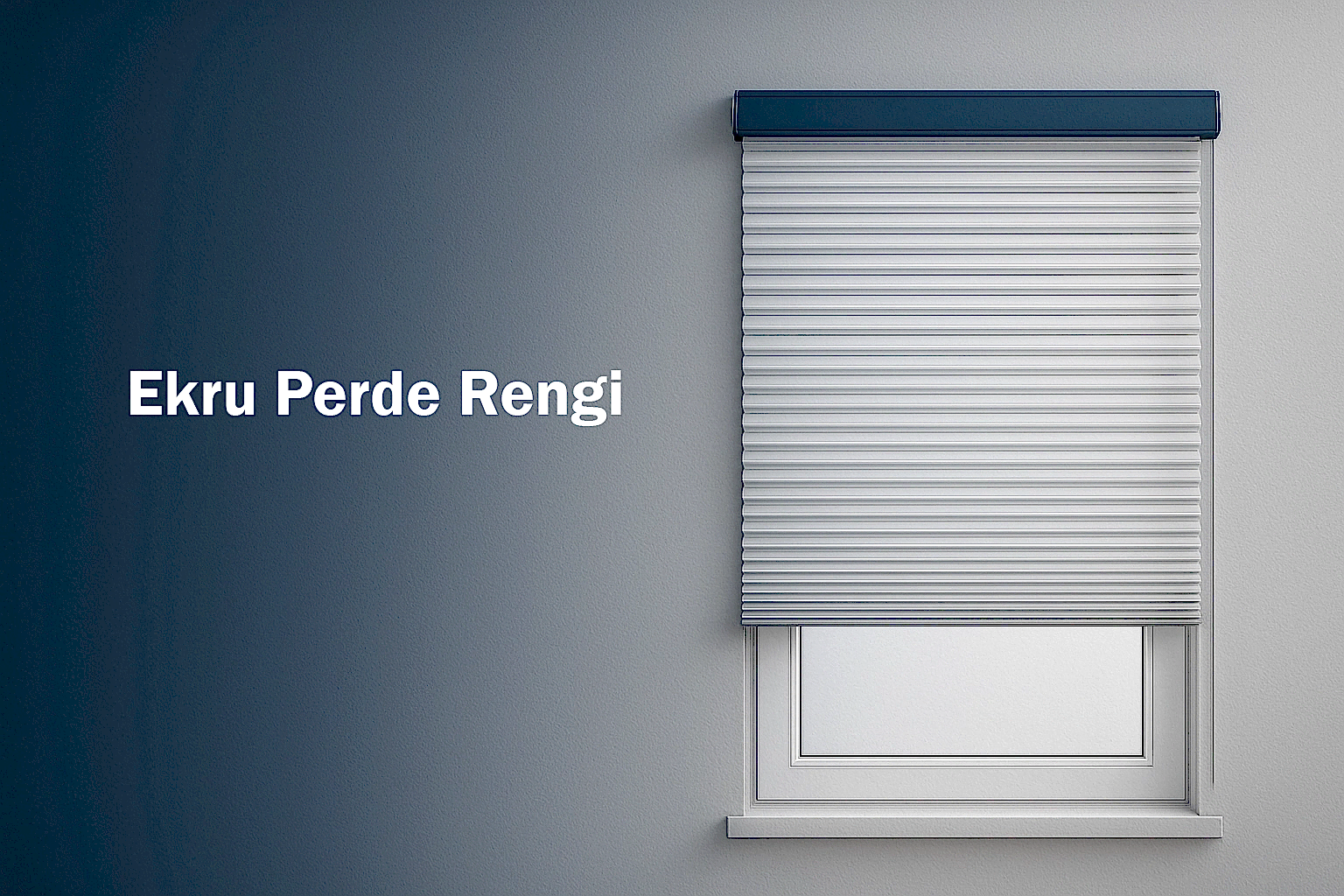 Ekru Perde Rengi