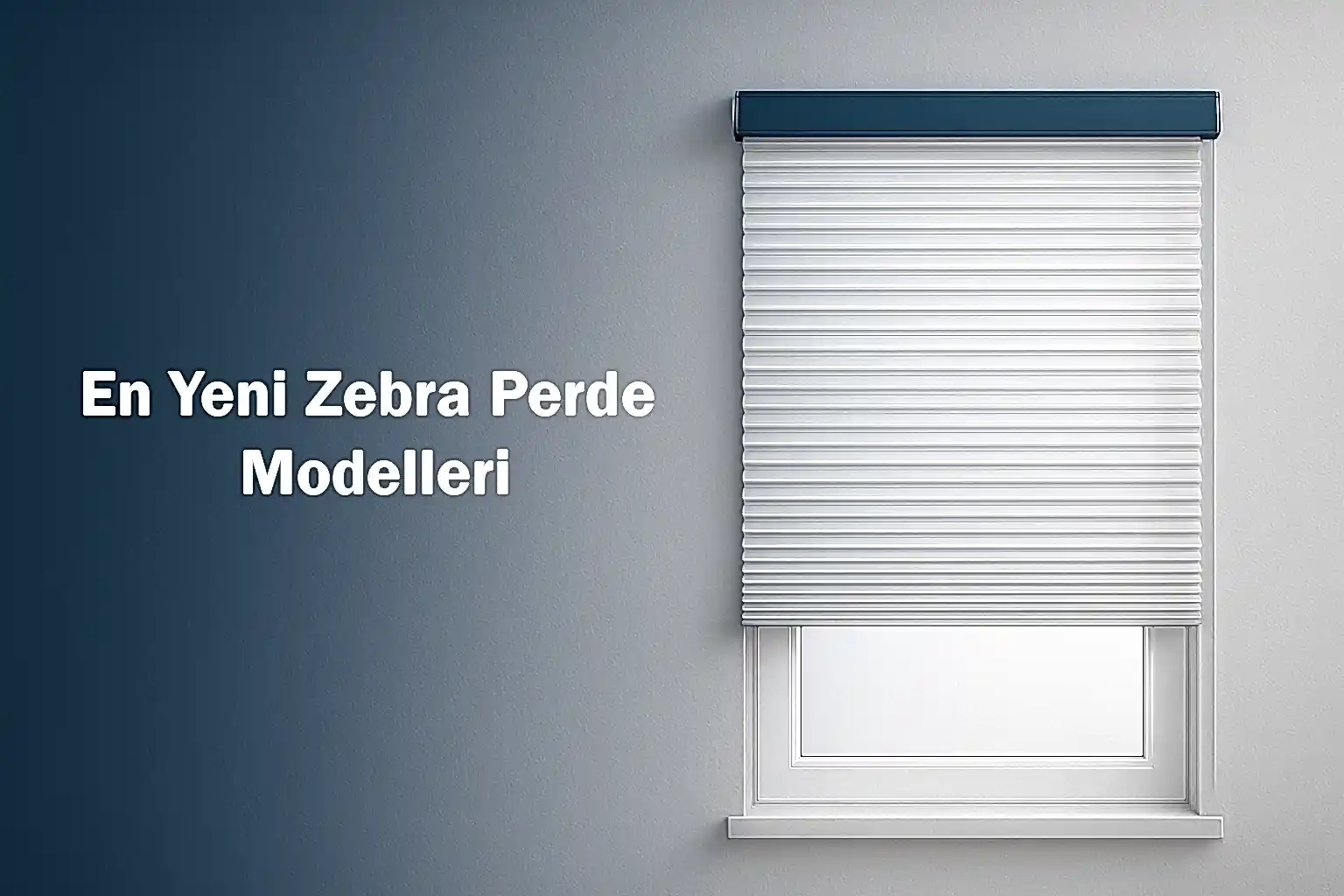 En Yeni Zebra Perde Modelleri