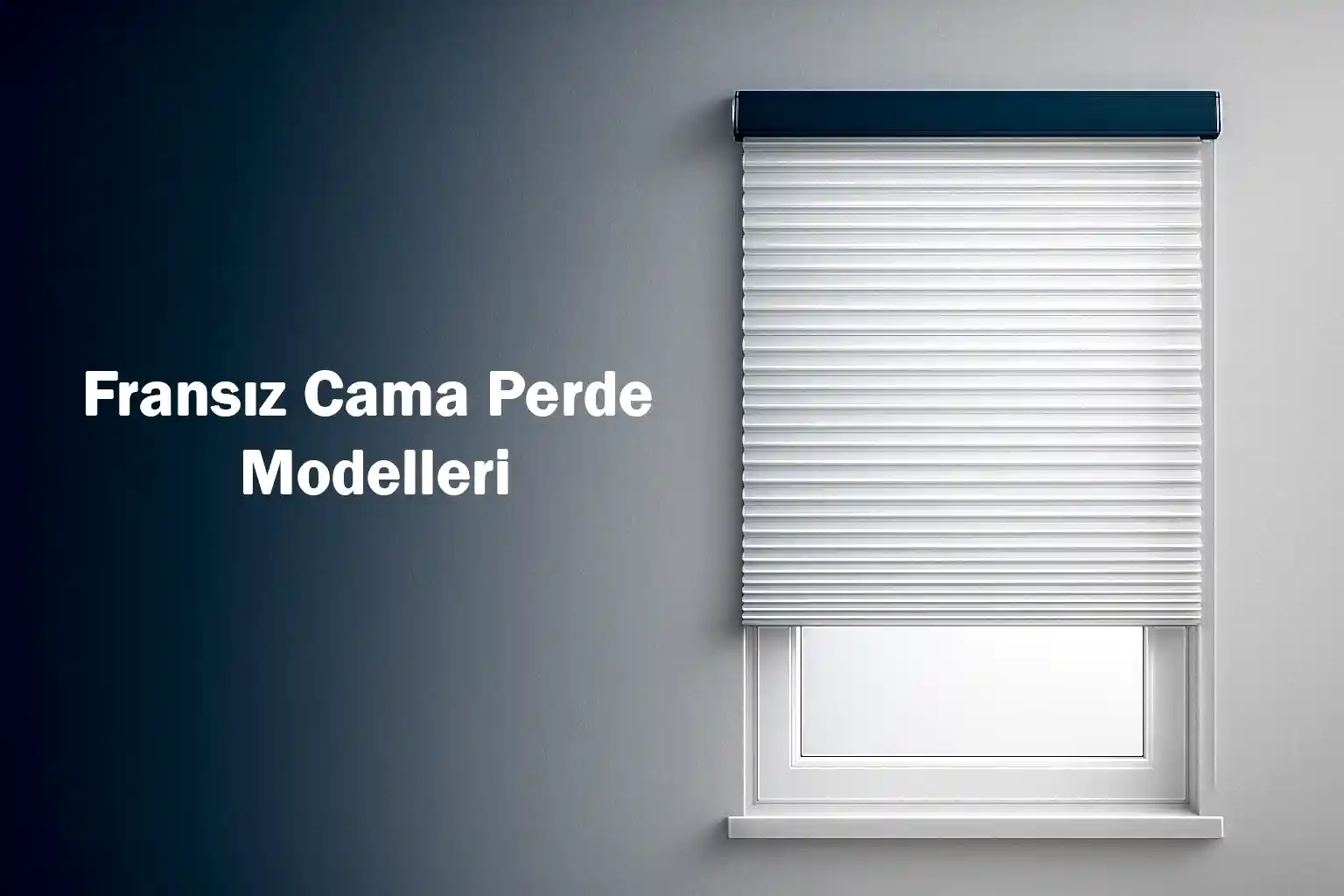 Fransız Cama Perde Modelleri