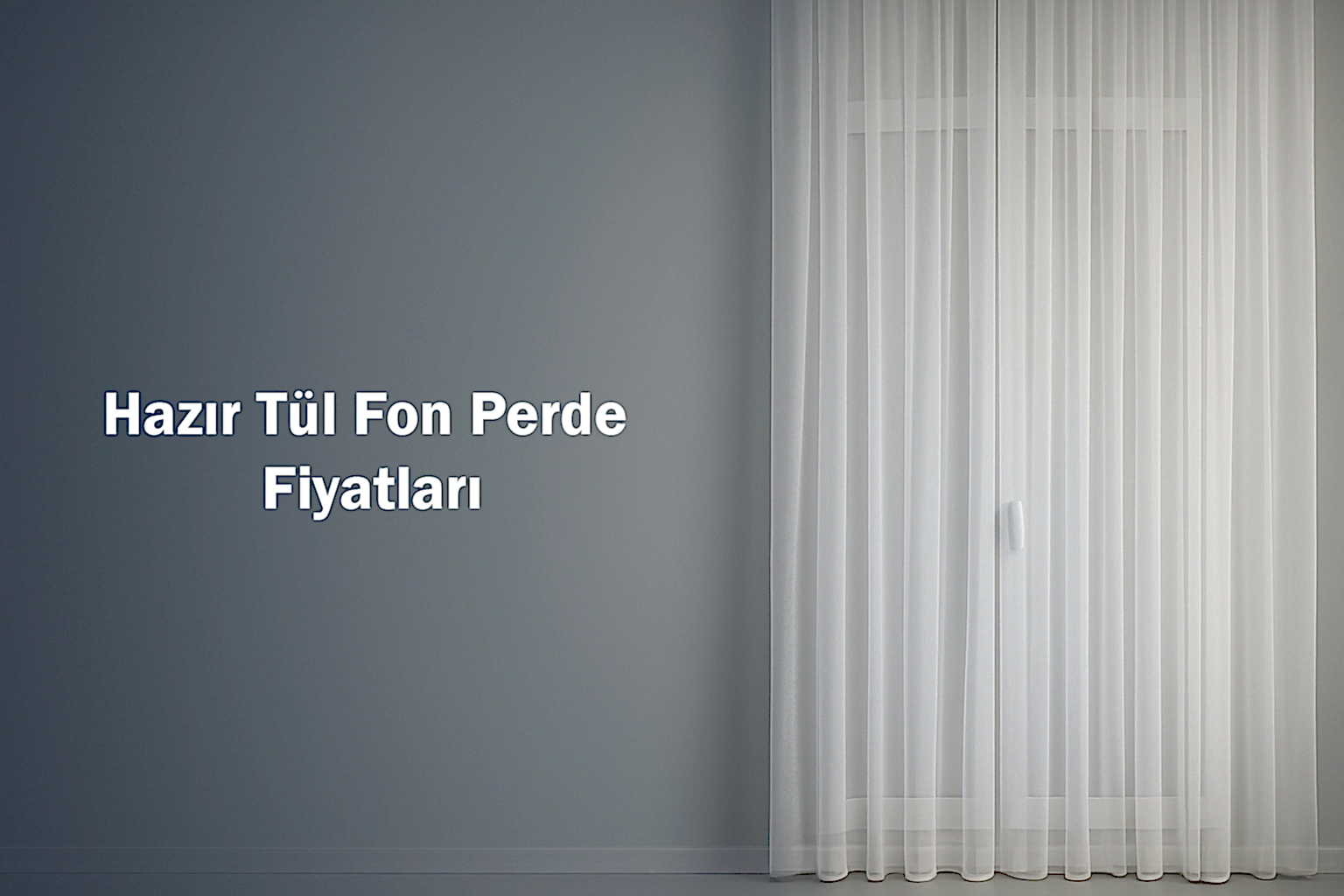 Hazır Tül Fon Perde Fiyatları