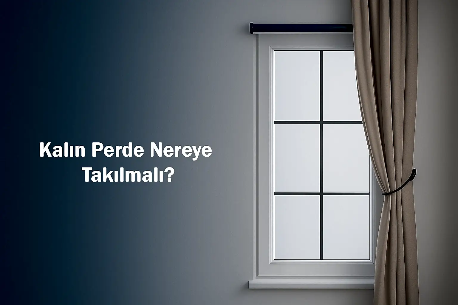 Kalın Perde Nereye Takılmalı?
