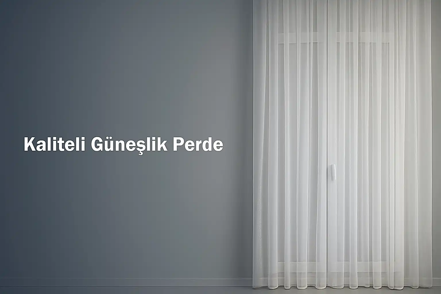 Kaliteli Güneşlik Perde
